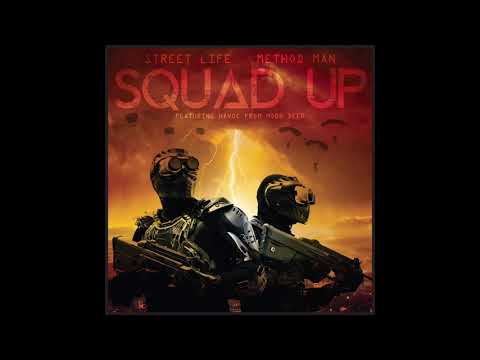 STREET LIFE N METHOD MAN “SQUAD UP” FEATURING AND PRODUCED BY HAVOC OF MOBB DEEP