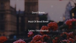 David Bowie • Maid Of Bond Street • Lyrics / Sub Español