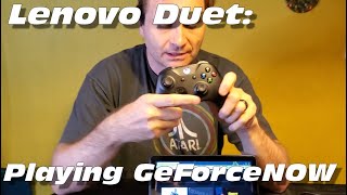 Lenovo Duet: GeForceNOW Playing Witcher 3 and Paladins