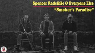 Spencer Radcliffe & Everyone Else - "Smoker's Paradise" (Official Audio)