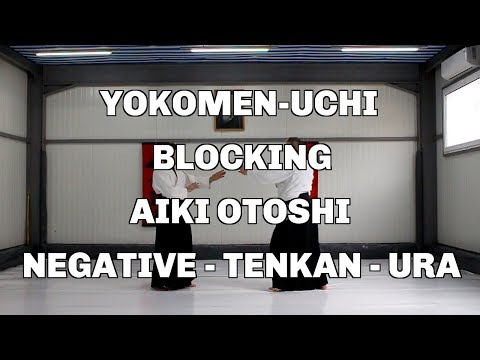Yokomen-Uchi, Blocking, Aiki Otoshi, Negative - Tenkan - Ura / Aikido techniques