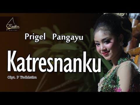 Prigel Pangayu - Katresnanku (Official Music Video)