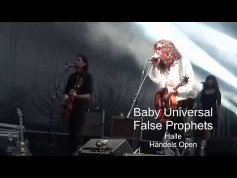 Baby Universal   False Prophets Haendels Open Halle live