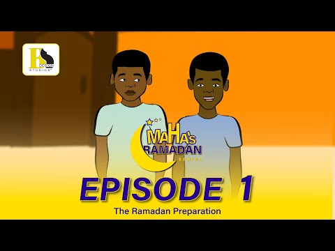 Maha's Ramadan Series | Episode 1 | The Ramadan Preparation |