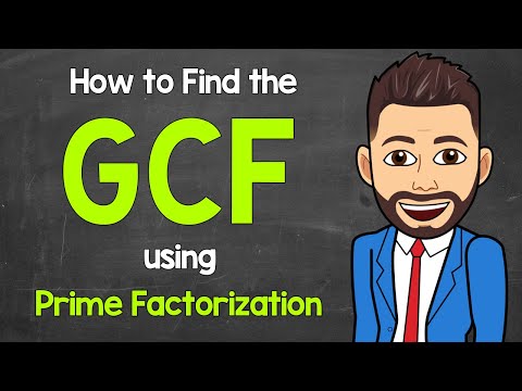 How to Find the GCF using Prime Factorization | Greatest Common Factor | Math with Mr. J