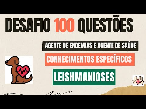 CHALLENGE: 100 SPECIFIC QUESTIONS - Endemic Disease Control Agent and Health Agent