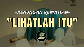 Download lagu RENUNGAN KEMATIAN 'LIHATLAH ITU'  puisi kank # renungan kank mp3