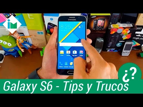 Samsung Galaxy S6 – Tips y Trucos