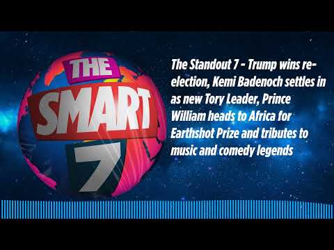 The Standout 7 - Trump wins re-election, Kemi Badenoch settles in as new Tory Leader, Prince...