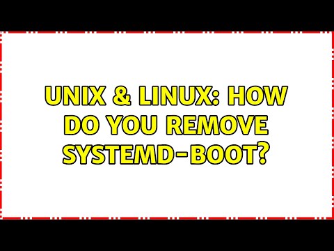Unix & Linux: How do you remove systemd-boot?