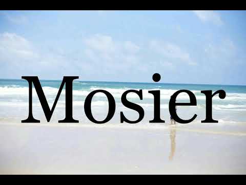 How To Pronounce Mosier🌈🌈🌈🌈🌈🌈Pronunciation Of Mosier