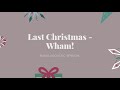 Last Christmas - Wham! - Acoustic Piano Instrumental Karaoke