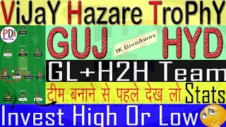 GUJ VS HYD || GUJ VS HYD DREAM11| GUJ VS HYD DREAM11 PREDICTION | VIJAY HAZARE TROPY ||Gujrat vs hyd