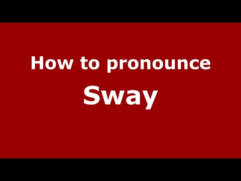 How to pronounce Sway