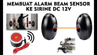 Download lagu Membuat Alarm sirine pakai beam sensor DC 12 volt mp3