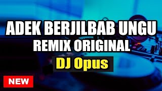 Download lagu DJ ADEK BERJILBAB UNGU ♫ LAGU TIK TOK TERBARU REMIX ORIGINAL 2020 | mp3