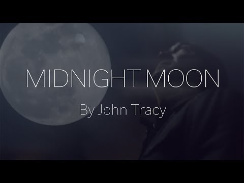 Midnight Moon - John Tracy (Official Music Video)