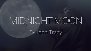 Midnight Moon - John Tracy (Official Music Video)