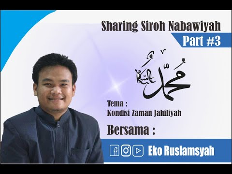 Sharing Sirah Nabawiyyah Part ke 3 Kondisi Zaman Jahiliyyah