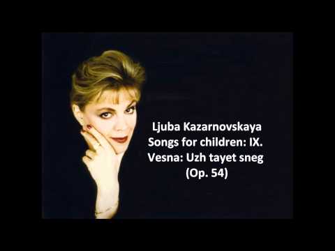 Ljuba Kazarnovskaya: The complete "Songs for children Op. 54" (Tchaikovsky)