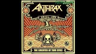 I Am The Law - Anthrax (The Greater Of Two Evils)