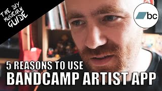 5 Reasons Why You Should be Using the Bandcamp Artists App ｜ The DIY Musician Gu