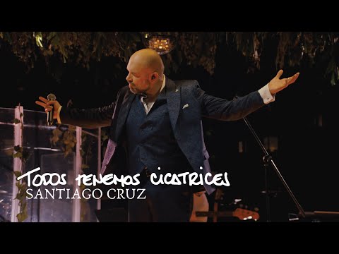 Todos Tenemos Cicatrices - Santiago Cruz