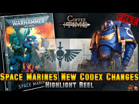 Space Marines *NEW CODEX* Changes Highlight Reel - Codex Review