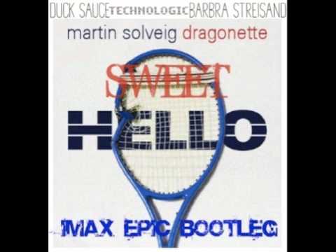 Martin Solveig vs Duck Sauce - Hello Sweet Technologic Barbra Streisand (Imax Bootleg)