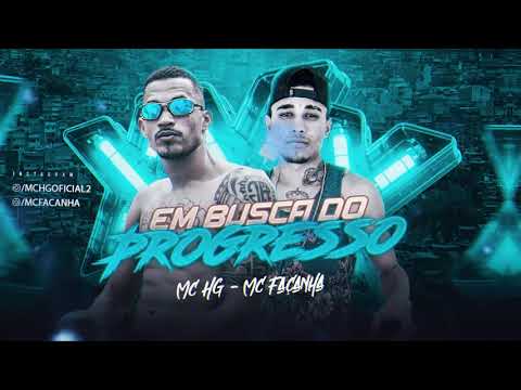 MC Hg feat. MC Façanha - Em Busca Do Progresso