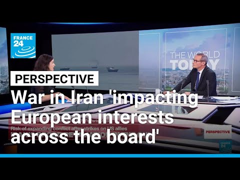 War in Iran 'is impacting European interests across the board', researcher says • FRANCE 24
