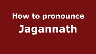 How to pronounce Jagannath