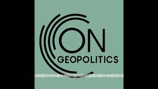 On Geopolitics Episode 54: What just happened?