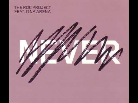 The Roc Project feat. Tina Arena - Never (Filterheadz Radio Edit) (2003)