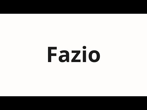How to pronounce Fazio