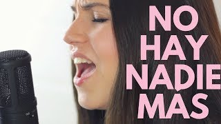 NO HAY NADIE MÁS - SEBASTIÁN YATRA | CAROLINA GARCÍA Y SERGIO LÓPEZ COVER