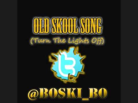 Boski Bo - Old Skool Song ( Turn The Lights Off) prod. Young Tuli