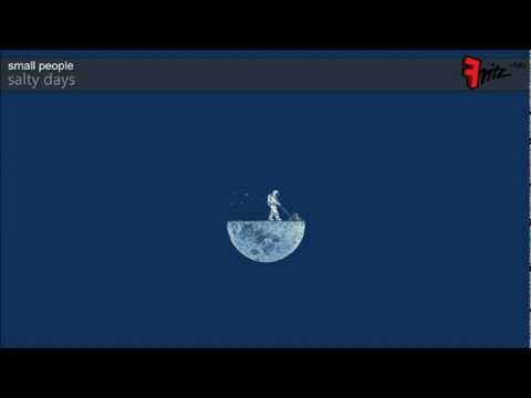 Fritz Nightflight* -- Smallpeople - Salty Days | 09.02.2013
