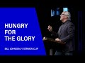 Hungry for the Glory - Bill Johnson (Sermon Clip) | Bethel Church