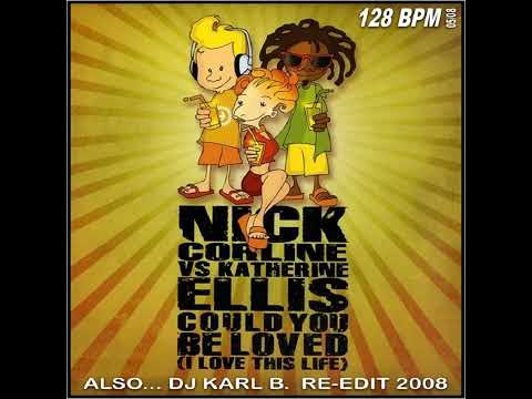 Nick Corline Vs. Kathrine Ellis - Could You Be Loved ( Club Mix Karl B Re-Edit Bootleg )