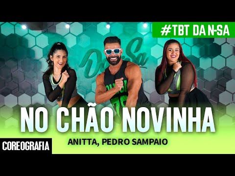 NO CHÃO NOVINHA - Anitta, PEDRO SAMPAIO - #tbt  Dan-Sa / Daniel Saboya (Coreografia)