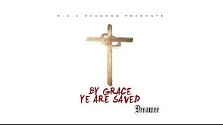 Christian Rap - Dreamer - "By Grace Ye Are Saved" FULL ALBUM (@WOCRECORDS @ChristianRapz)