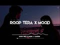 Roop Tera Mood Song Mashup Hindi X English 2021 VIBEST
