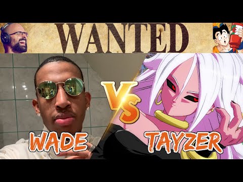 THE KING SLAYER IS BACK! Wade vs Tayzer FT7 - WANTED DBFZ EP44