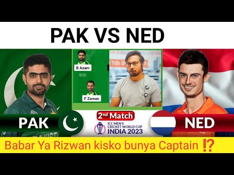 PAK vs NED , PAK vs NED Prediction, Pakistan vs Netherlands WC  Team Today