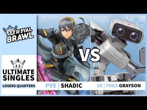 Royal Brawl 2023 - PVE | Shadic (Corrin) Vs SE | FRKS | Grayson (Rob) Singles Losers Quarters
