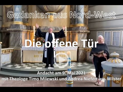 Die offene Tür - Gedanken aus Nordwest am 9. Mai 2021