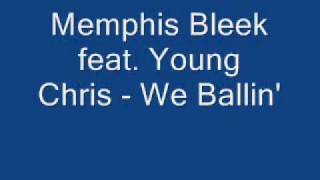 Memphis Bleek feat Young Chris - We Ballin