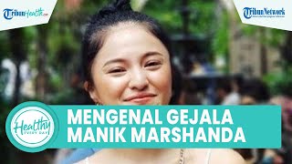 Mengenal Gejala Manik akibat Bipolar seperti yang Dialami Marshanda di Los Angeles
