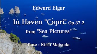 Download lagu In Haven 'Capri' from 'Sea Pictures' (Edward Elgar) flute : Kirio Matsuda mp3 Download lagu In Haven 'Capri' from 'Sea Pictures' (Edward Elgar) flute : Kirio Matsuda mp3